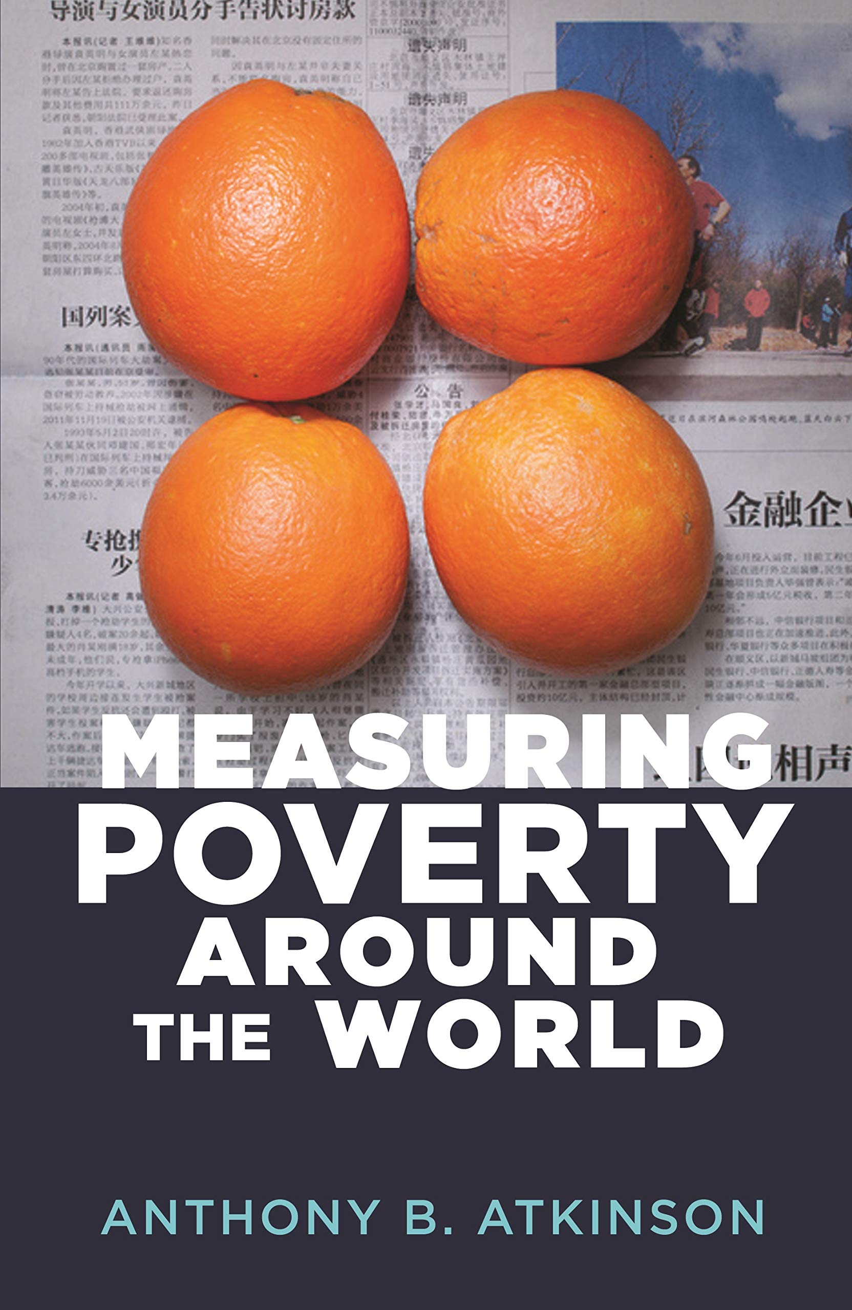 Measuring Poverty Around the World, Anthony B. Atkinson