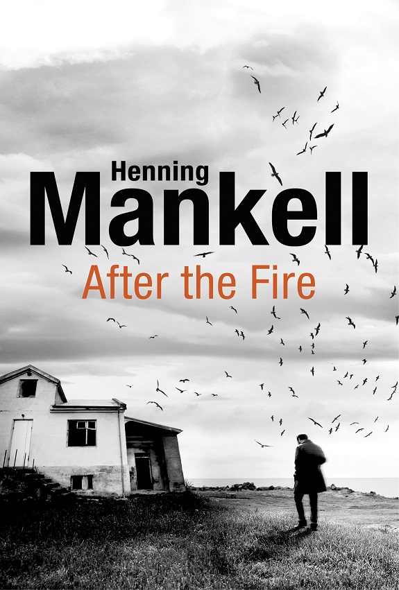 Henning Mankell - After the Fire