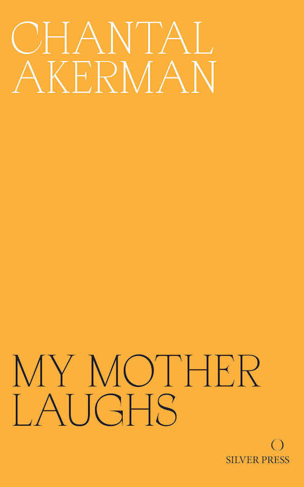 My Mother Laughs by Chantal Ackerman