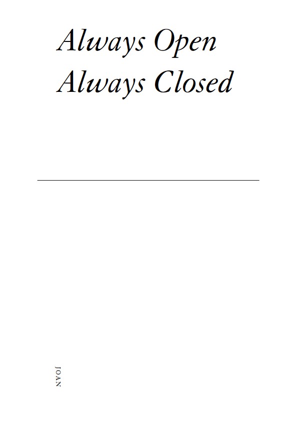 Always Open Always Closed