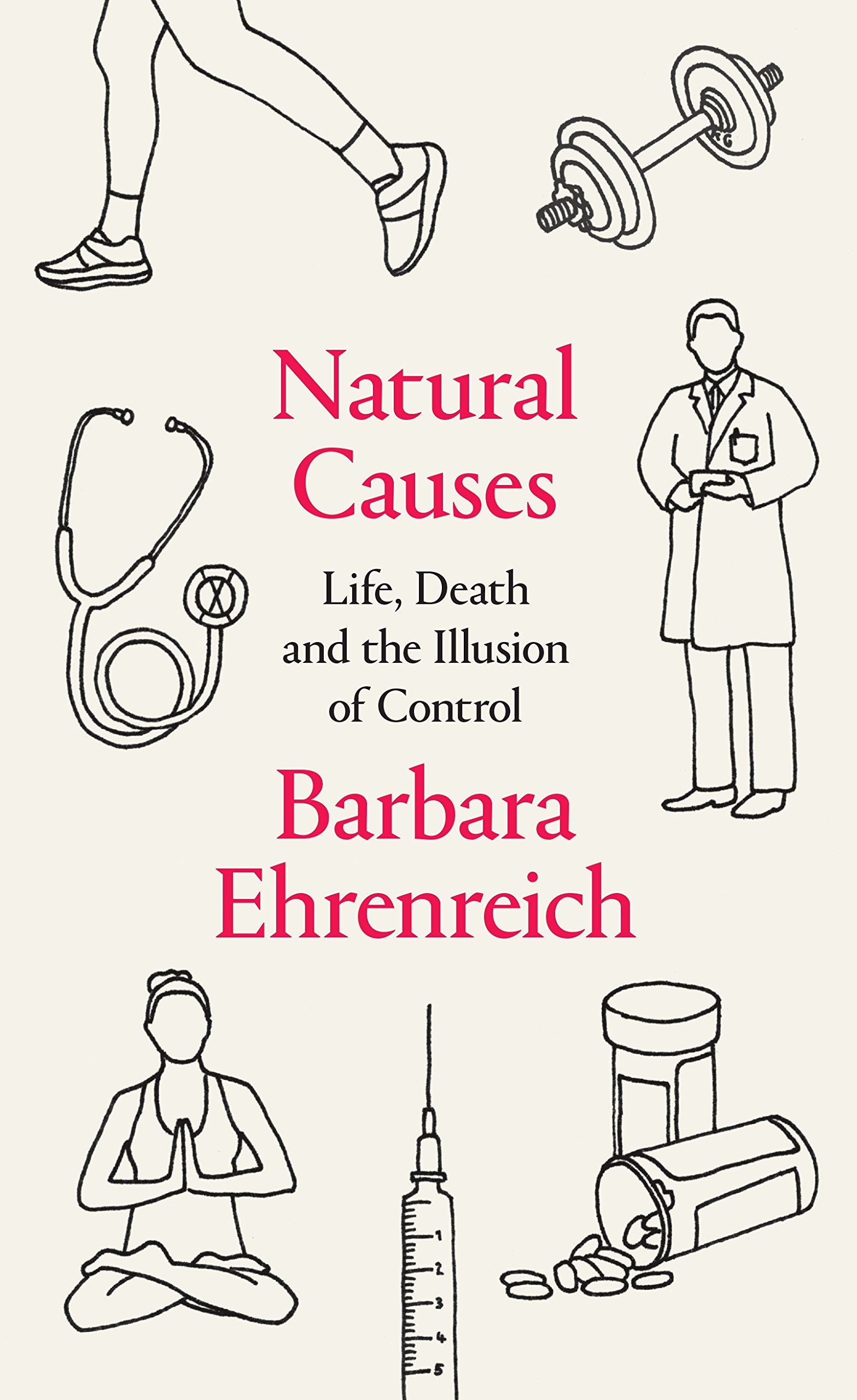 Barbara Ehrenreich: Natural Causes