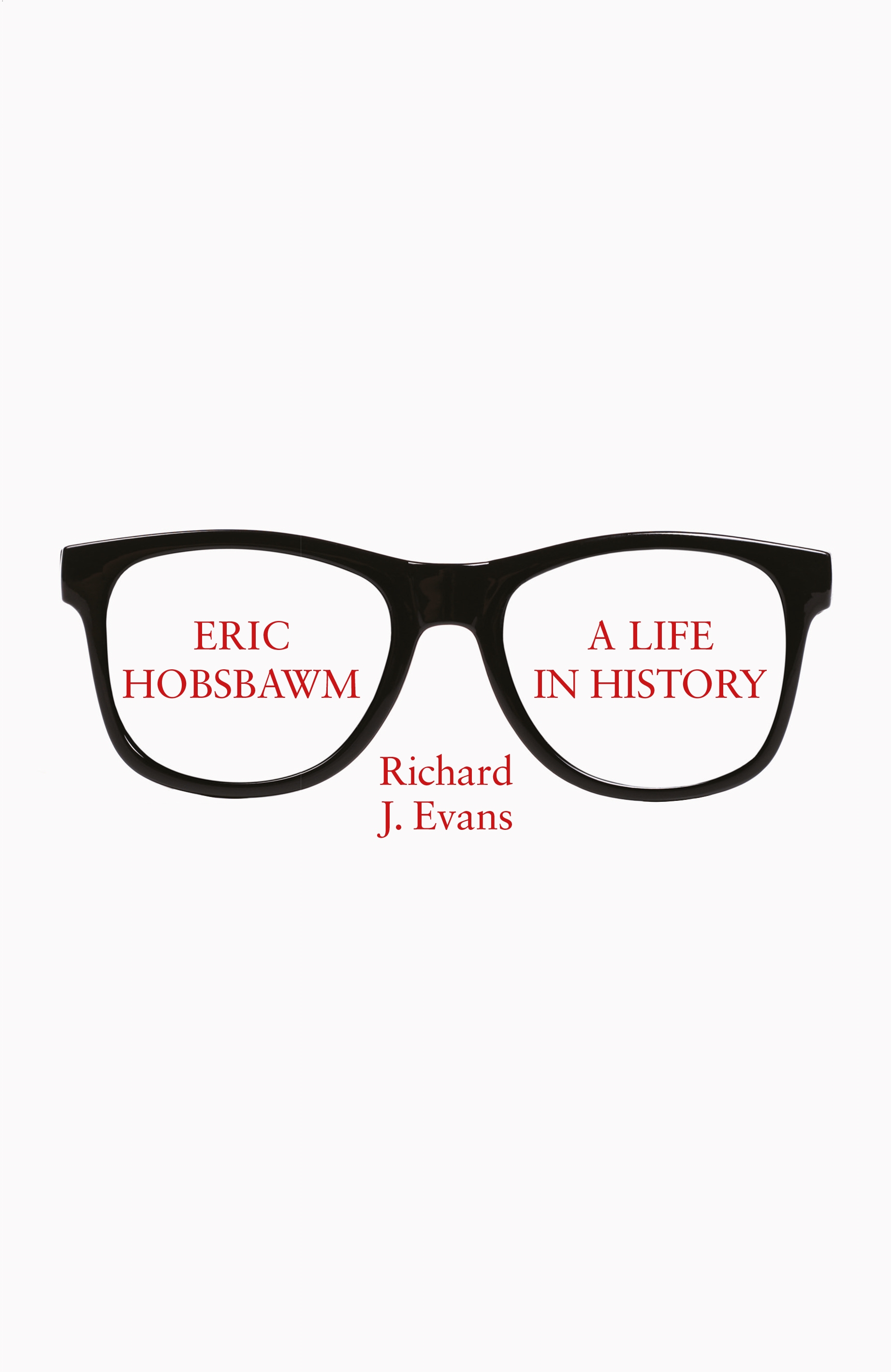 Eric Hobsbawm: A Life in History 