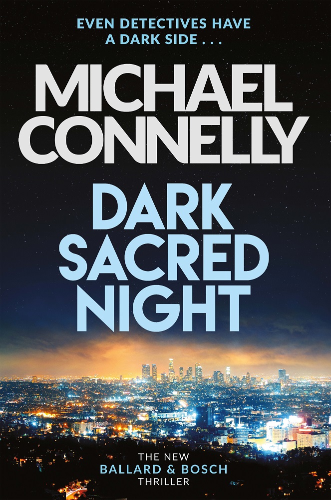 Michael Connelly: Dark Sacred Night 