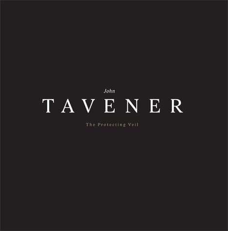 John Tavener: The Protecting Veil