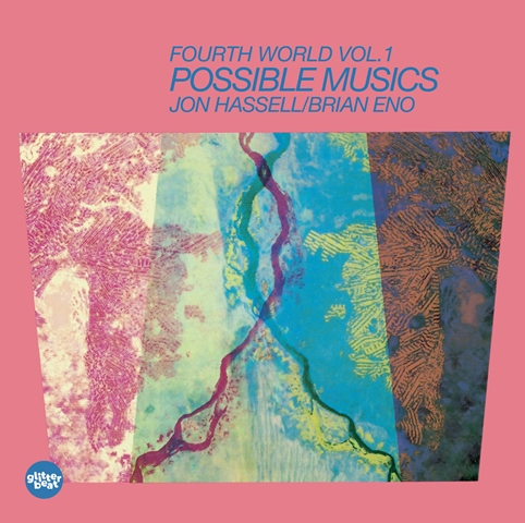 Jon Hassell Brian Eno Fourth World Vol. 1 Possible Musics