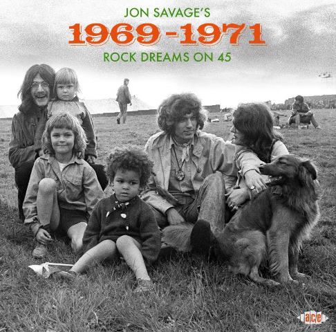 Jon Savage's 1969–1971 Rock Dreams on 45