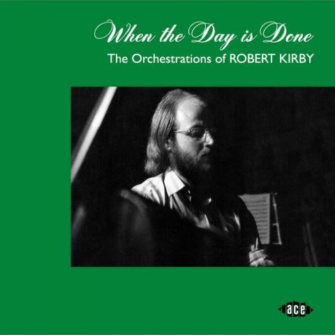 When The Day Is Done The Orchestrations Of Robert Kirby