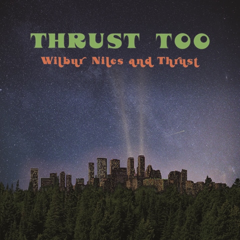Wilbur Niles and Thrust Thrust Too