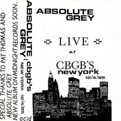 absolute grey acid tapes live at CBGB