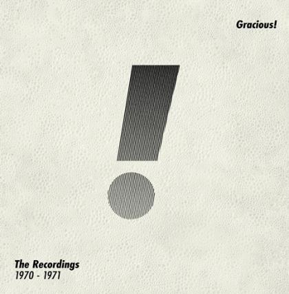 Gracious The Recordings 1970-1971