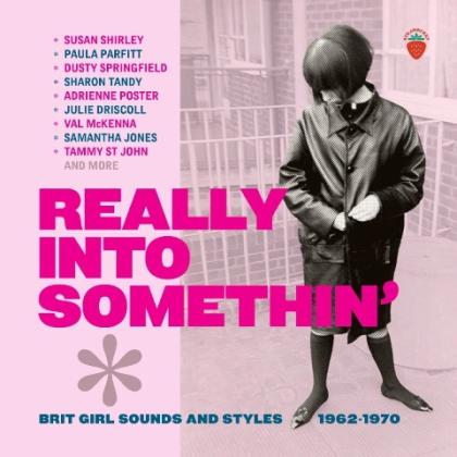 Really Into Somethin' - Brit Girl Sounds And Styles 1962-1970 cover